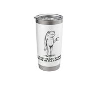 I Have to Say Weird Stuff Or I'll Explode Funny Frog Meme Stainless Steel Insulated Tumbler