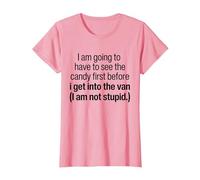 I Have to See The Candy First Before I Get Into The Van T-Shirt, Women, Pink, 3X-Large