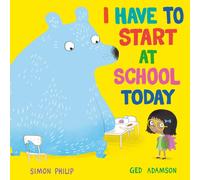 I Have to Start at School Today