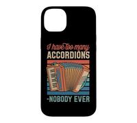 I Have Too Many Accordions Said Nobody Ever Case for iPhone 14 Plus