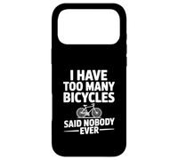 I Have Too Many Bicycles Said Nobody Ever Case for iPhone 17 Pro Max