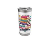 I Have Too Many Books Said No One Ever Reader Stainless Steel Insulated Tumbler