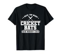 I Have Too Many Cricket Bats T-Shirt
