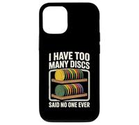 I Have Too Many Discs Dad Disc Golf Case for iPhone 12/12 Pro
