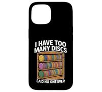 I Have Too Many Discs Dad Disc Golf Case for iPhone 15