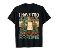 I Have Too Many Plants Said No One Ever Value Graphic T-Shirt