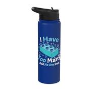 I Have Too Many Said No One Ever Building Brick Builder Stainless Steel Insulated Water Bottle