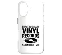 I Have Too Many Vinyl Records Said No One Ever Case for iPhone 17