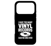 I Have Too Many Vinyl Records Said No One Ever Case for iPhone 17 Pro