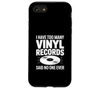 I Have Too Many Vinyl Records Said No One Ever Case for iPhone SE (2020) / 7/8