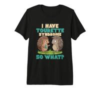 I Have Tourette Syndrome So What Premium T-Shirt