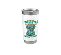 I Have Tourettes Syndrome Im Allowed to Do Weird Things Stainless Steel Insulated Tumbler