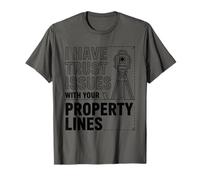 I Have Trust Issues with Your Property Lines, Land Surveyor T-Shirt