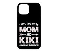 I Have Two 2 Titles Mom And Kiki Floral Flower Case for iPhone 15