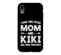 I Have Two 2 Titles Mom And Kiki Floral Flower Case for iPhone XR