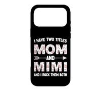 I Have Two 2 Titles Mom And Mimi Floral Flower Case for iPhone 17 Pro Max