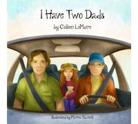I Have Two Dads (The I HAVE Series)