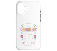 I Have Two Daughter Two Reasons To Laugh To Reasons To Cry Case for iPhone 16