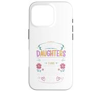 I Have Two Daughter Two Reasons To Laugh To Reasons To Cry Case for iPhone 16 Pro