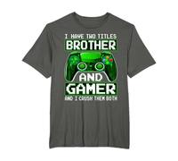 I Have Two Titles Brother Gamer I Crush Them Both Gaming Boy T-Shirt