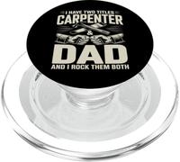 I Have Two Titles Carpenter Dad And Rock Them Both PopSockets PopGrip for MagSafe