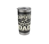 I Have Two Titles Carpenter Dad and Rock Them Both Stainless Steel Insulated Tumbler