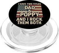 I Have Two Titles Dad And Poppy I Rock Both Patriotic Dad PopSockets PopGrip for MagSafe