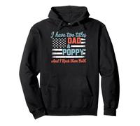 I Have Two Titles Dad And Poppy Patriotic Family Pride Pullover Hoodie