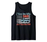 I Have Two Titles Dad and Poppy Patriotic Family Pride Tank Top