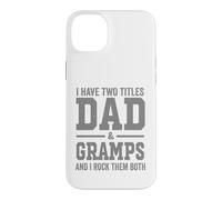 I Have Two Titles Dad Gramps And Rock Them Both Vintage Case for iPhone 14 Plus