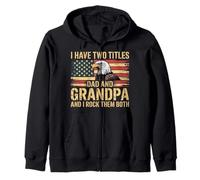 I Have Two Titles Dad & Grandpa USA Flag Eagle father's day Zip Hoodie