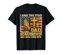 I Have Two Titles Dad & Papa I Rock Them Both Pray Shirt T-Shirt