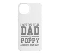 I Have Two Titles Dad Poppy And Rock Them Both Vintage Case for iPhone 14 Plus