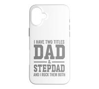 I Have Two Titles Dad Stepdad And Rock Them Both Vintage Case for iPhone 16 Plus