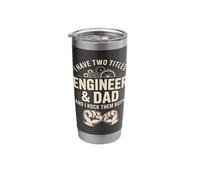 I Have Two Titles Engineer and Dad and I Rock Them Both Stainless Steel Insulated Tumbler
