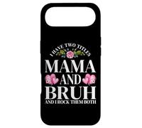 I Have Two Titles Mama and Bruh I Rock Both Funny Sarcastic Case for iPhone Air