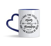 I Have Two Titles Mom and Grandma and I Am Blessed By Both - Mother & Grandmother Gift,11oz Heart Handle Cup, Coffee, Tea Mug. (Navy Blue)