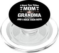 I Have Two Titles Mom And Grandma Mothers Day Gifts PopSockets PopGrip for MagSafe