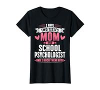 I Have Two Titles Mom and Psychologist Psychology Mother T-Shirt