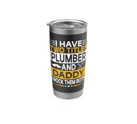 I Have Two Titles Plumber and Daddy I Rock Them Both Stainless Steel Insulated Tumbler