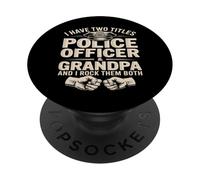 I Have Two Titles Police Officer And Grandpa PopSockets Adhesive PopGrip