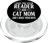 I Have Two Titles Reader And Cat Mom And I Rock Them Both PopSockets PopGrip for MagSafe