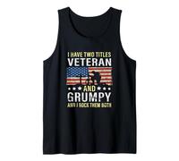 I Have Two Titles, Veteran and Grumpy Vintage Style Grandpa Tank Top