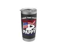 I Have Two Titles Veteran and Pappy and I Rock Them Both US Stainless Steel Insulated Tumbler