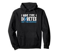 I Have Type 1 Diabetes Whats Your Superpower? Pullover Hoodie
