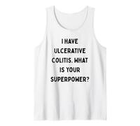 I Have Ulcerative Colitis. What is Your Superpower? Tank Top