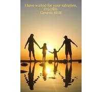 I have waited for your salvation, O LORD. Genesis 49:18