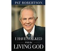 I Have Walked with the Living God