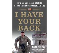 I Have Your Back: How an American Soldier Became an International Hero