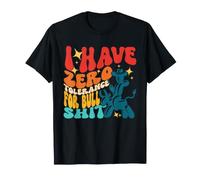 I Have Zero Tolerance for Bull Shit Funny T-Shirt